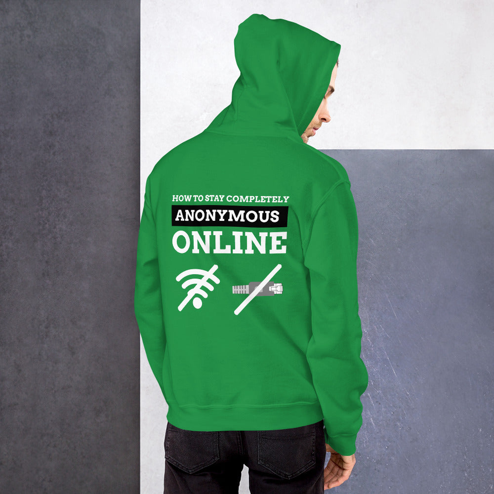 How to stay completely anonymous online - Unisex Hoodie (white text) by DarkByteGear