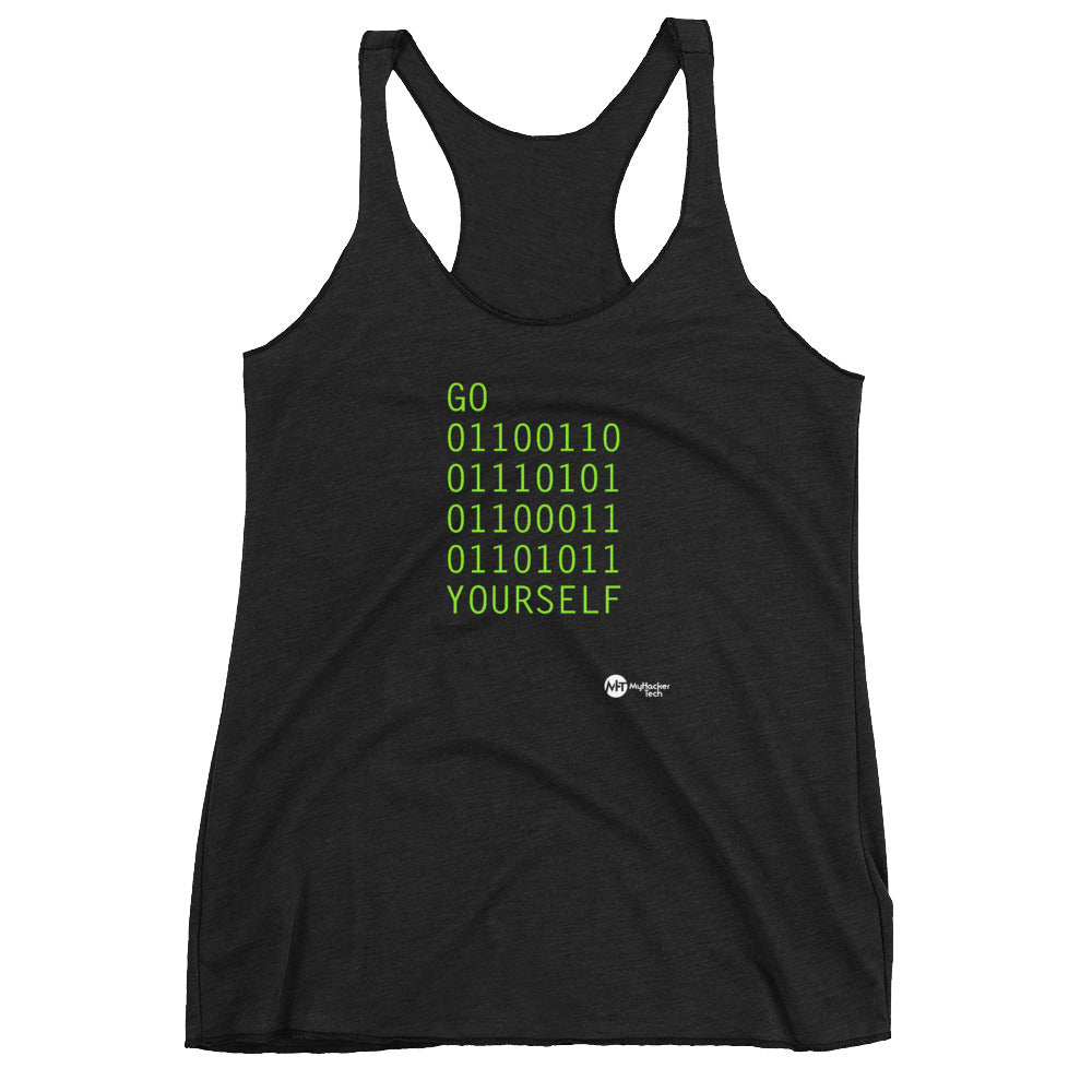 GO 01100110 01110101 01100011 01101011 YOURSELF - Women's Racerback Tank by DarkByteGear