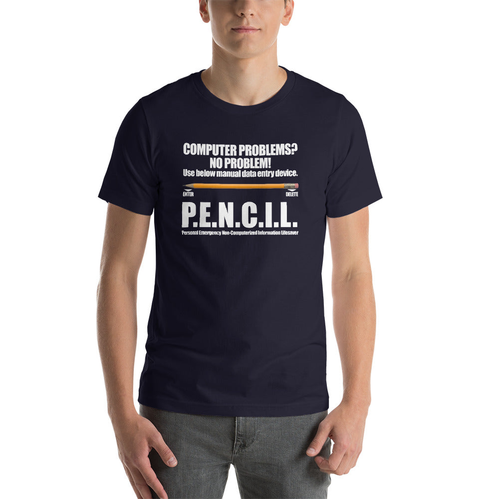 P.E.N.C.I.L. - Short-Sleeve Unisex T-Shirt (white text) by DarkByteGear