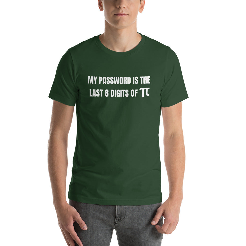 My password is the last 8 digits of π - Short-Sleeve Unisex T-Shirt (white text) by DarkByteGear