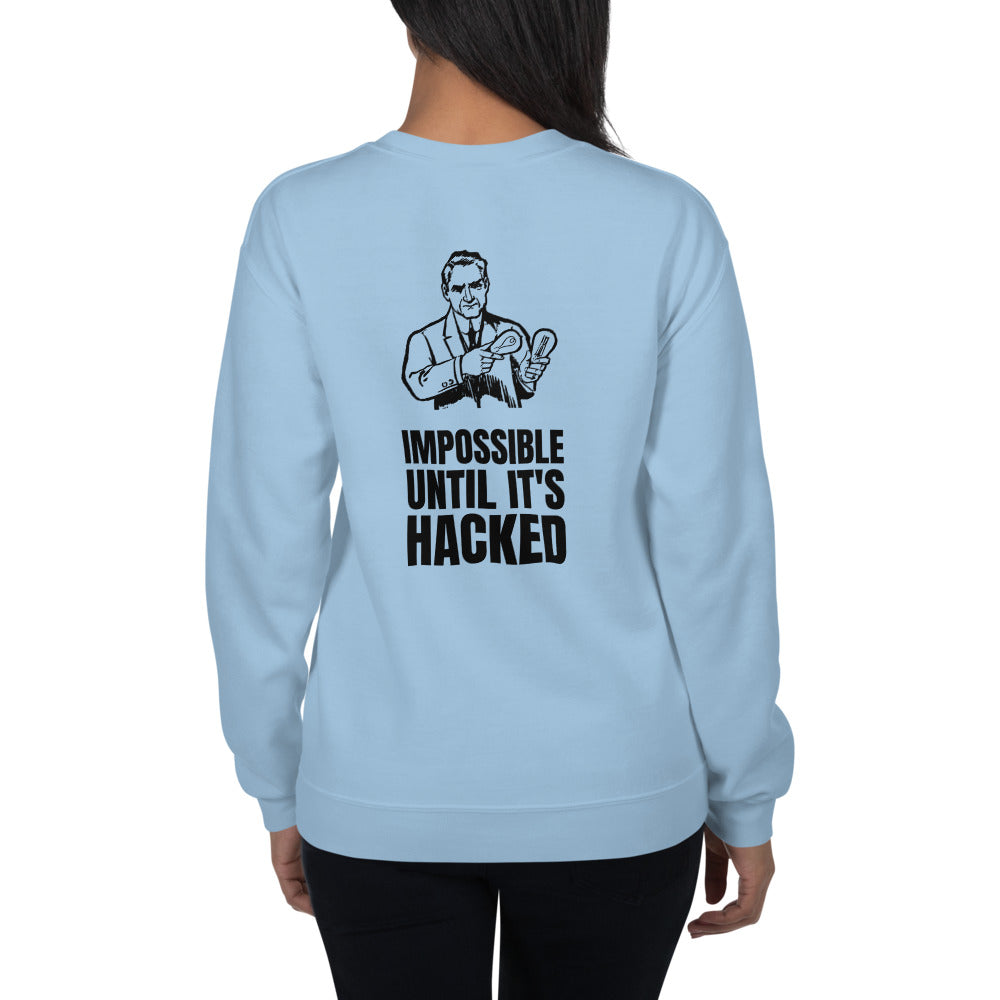 Impossible until it's hacked - Unisex Sweatshirt (black text) by DarkByteGear