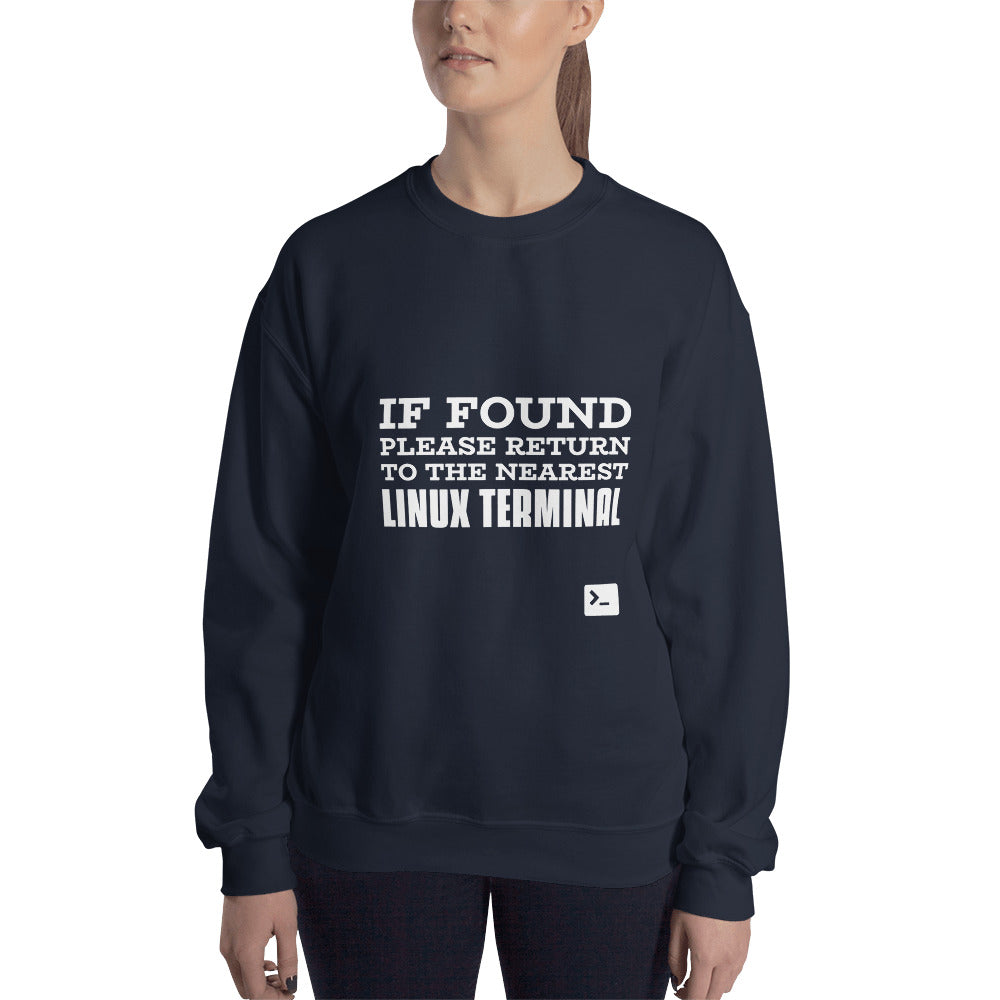 If found please return to the nearest linux terminal - Unisex Sweatshirt by DarkByteGear
