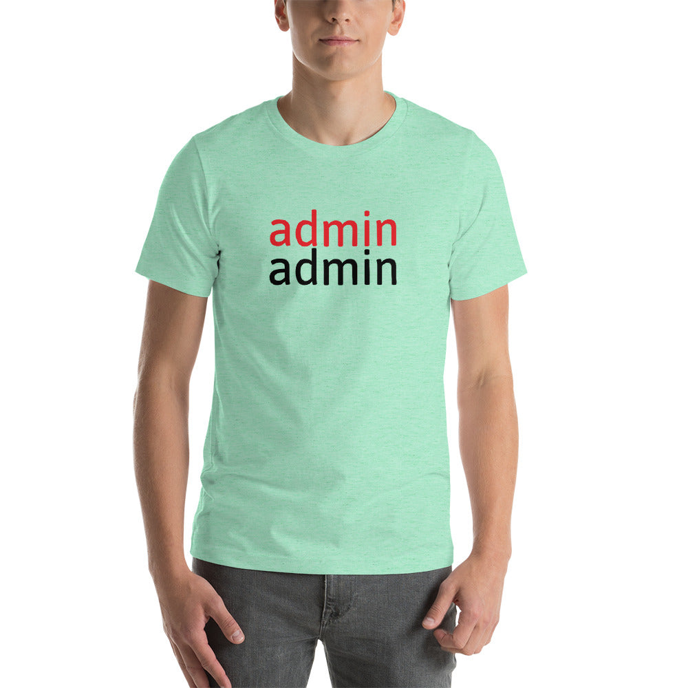 admin admin - Short-Sleeve Unisex T-Shirt (black text) by DarkByteGear
