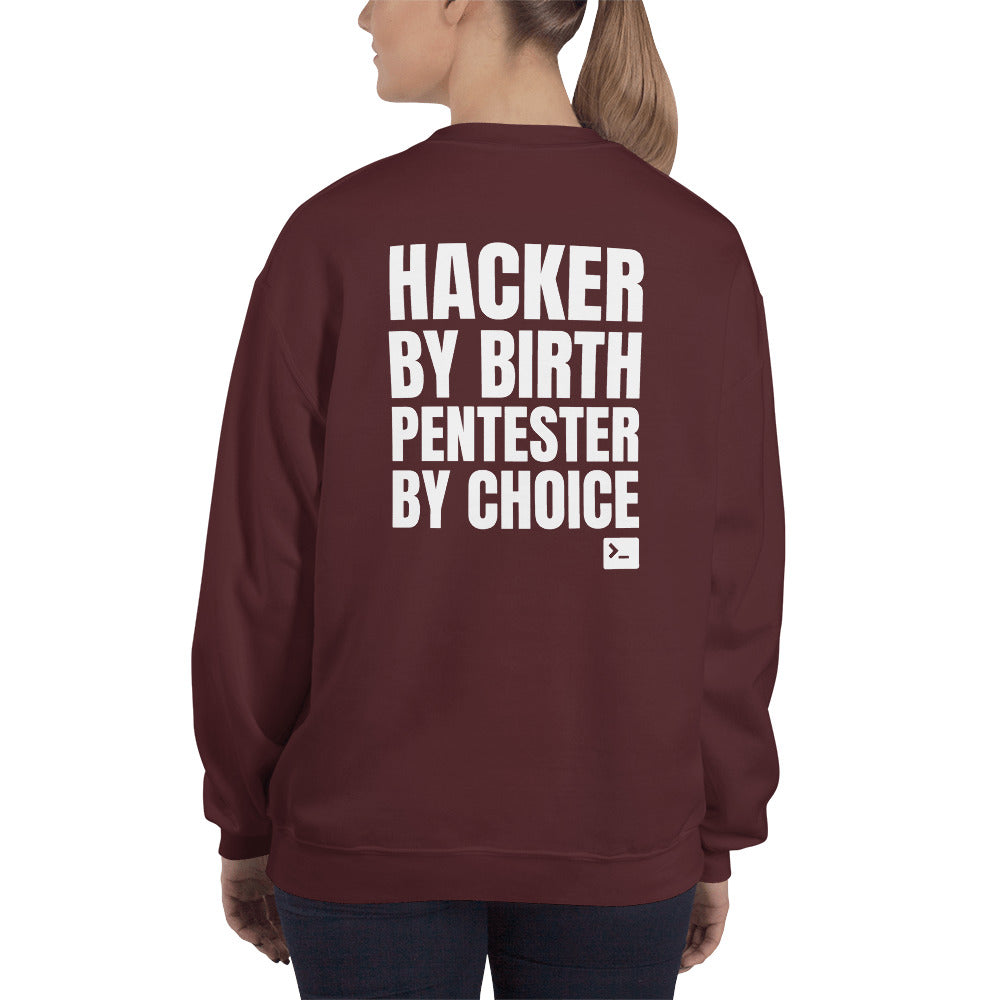 Hacker by birth Pentester by choice - Unisex Sweatshirt by DarkByteGear