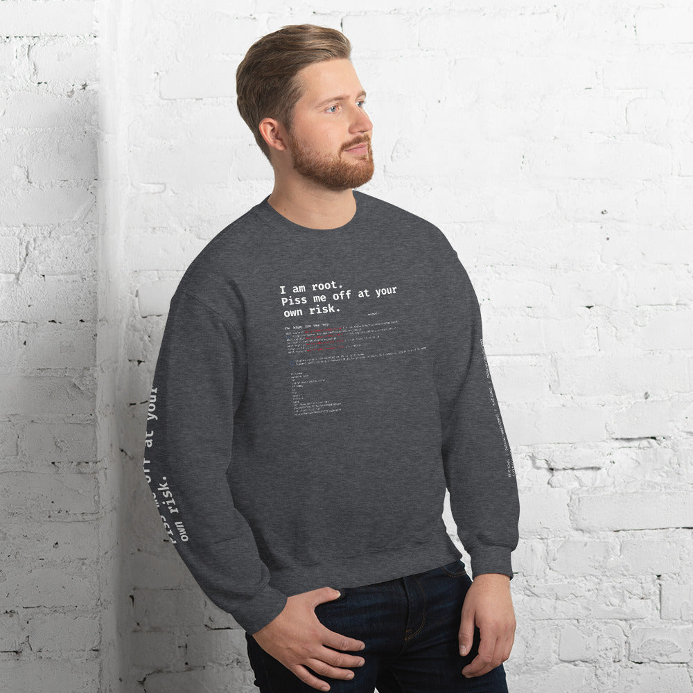 I am root. Piss me off at your own risk - Unisex Sweatshirt by DarkByteGear