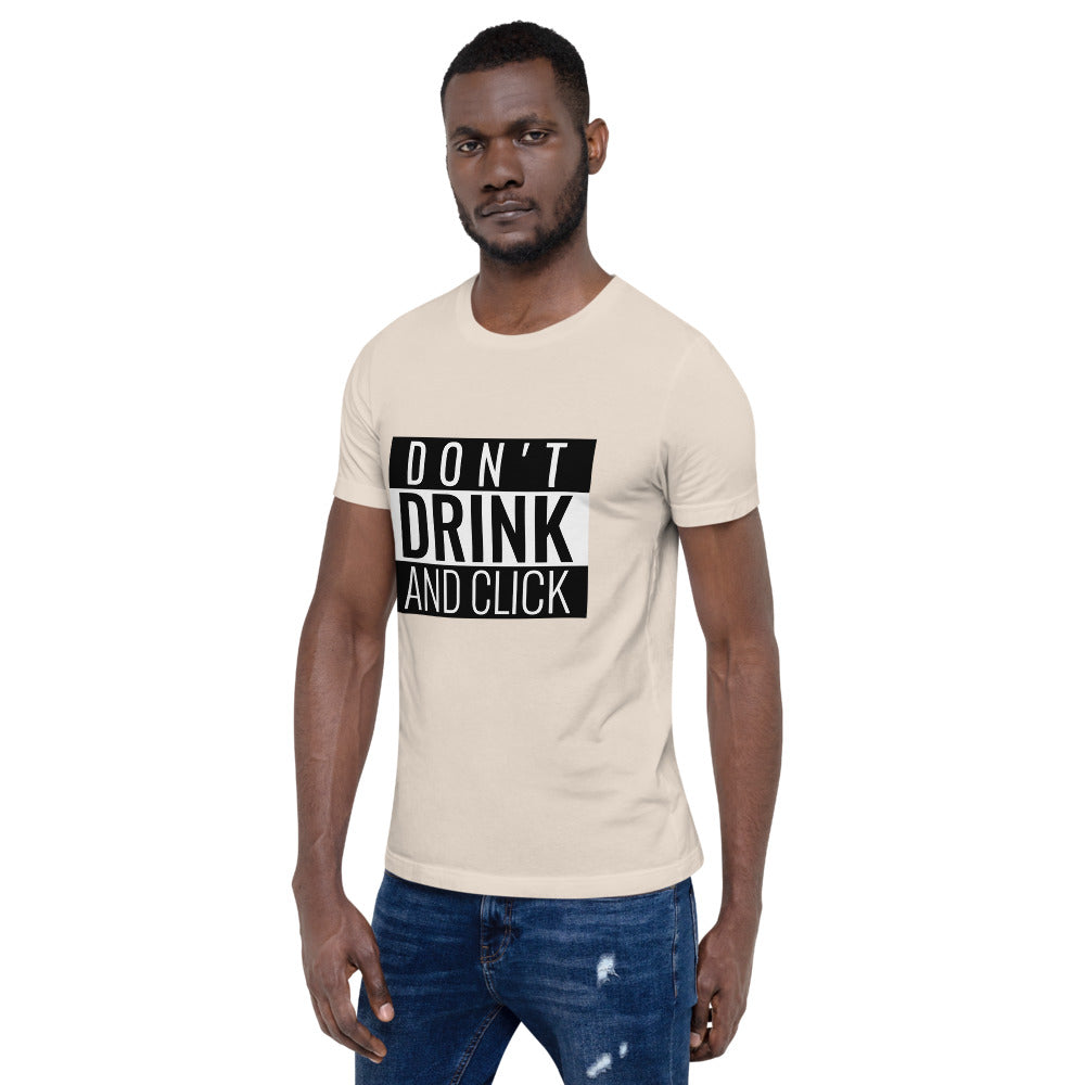 Don't drink and click - Short-Sleeve Unisex T-Shirt (white) by DarkByteGear