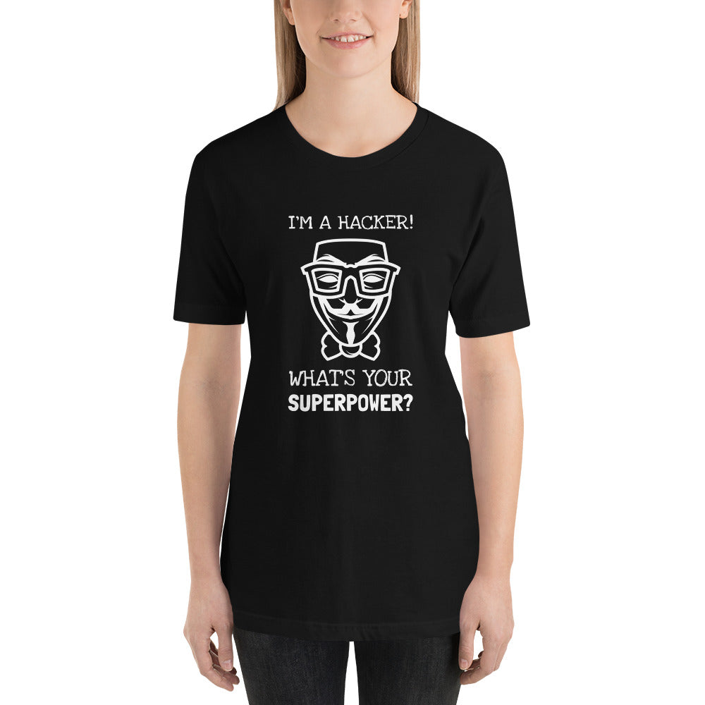 I'm a hacker! What's your superpower? - Short-Sleeve Unisex T-Shirt (white text) by DarkByteGear