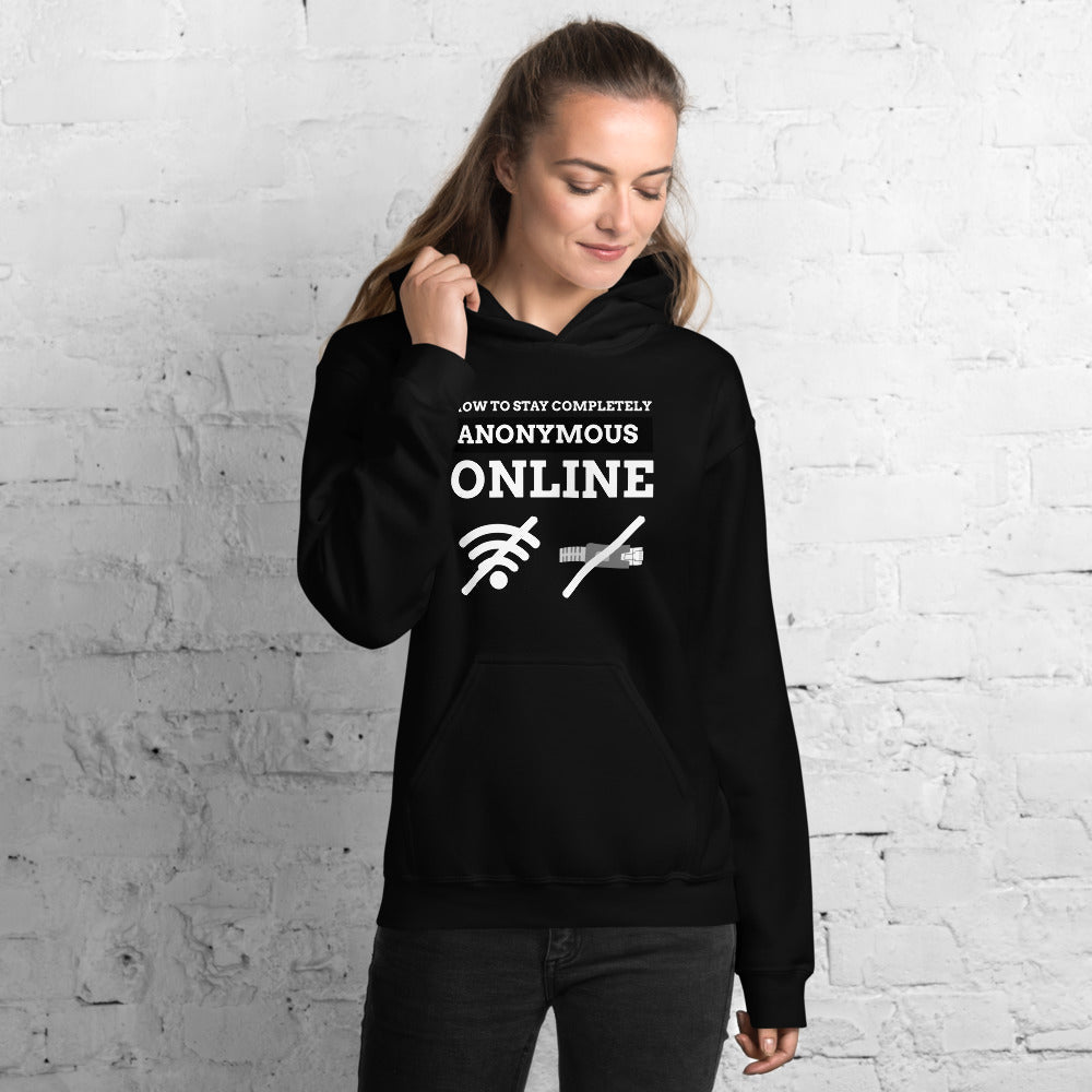 How to stay completely anonymous online - Unisex Hoodie (white text) by DarkByteGear