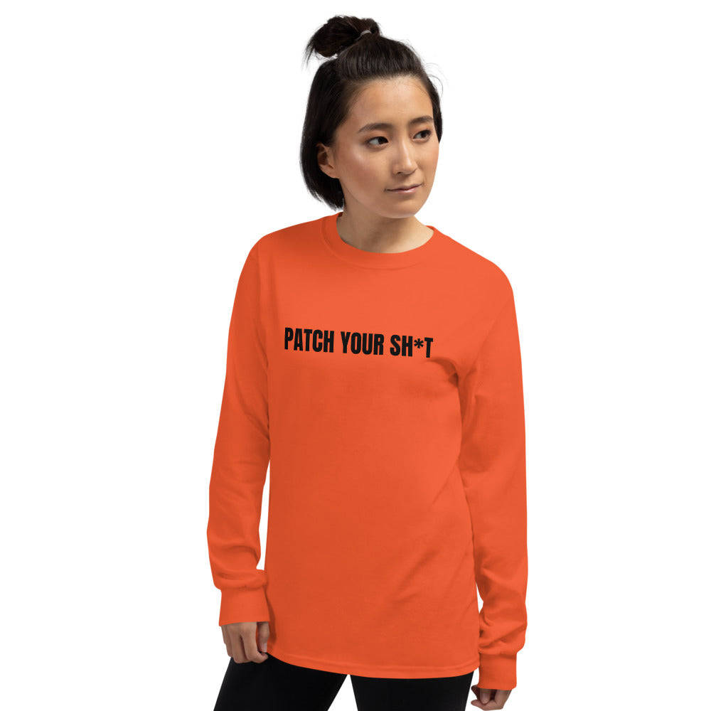 PATCH YOUR SH*T - Men’s Long Sleeve Shirt (black text) by DarkByteGear
