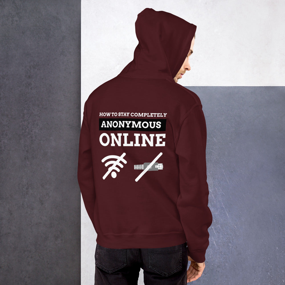 How to stay completely anonymous online - Unisex Hoodie (white text) by DarkByteGear
