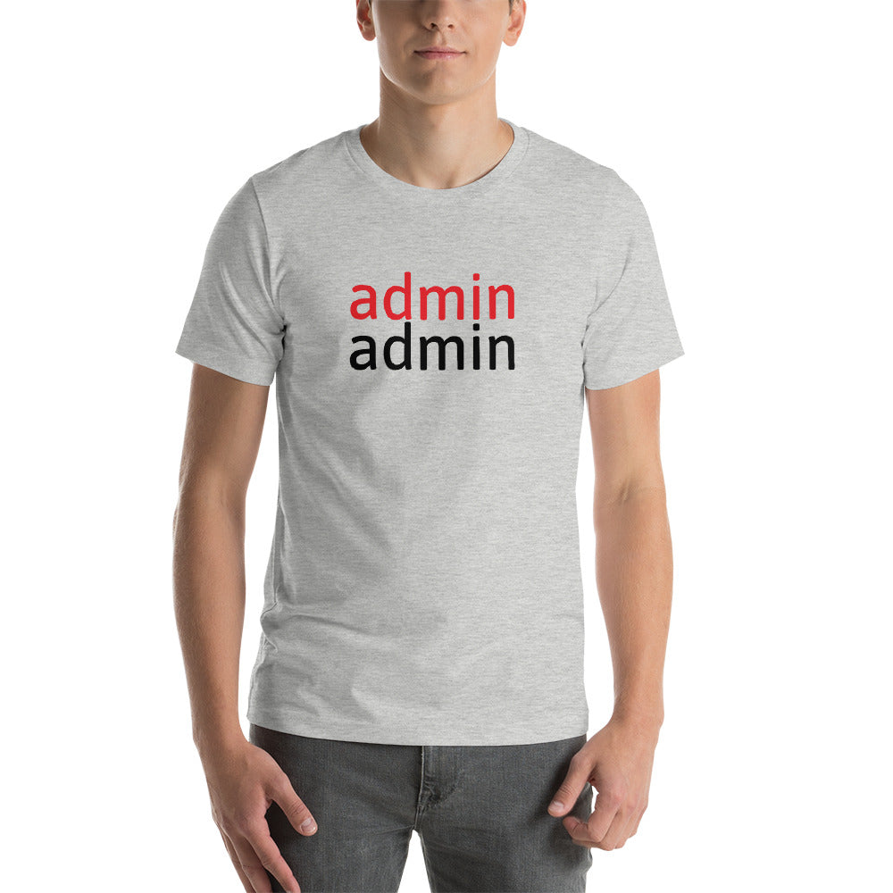 admin admin - Short-Sleeve Unisex T-Shirt (black text) by DarkByteGear