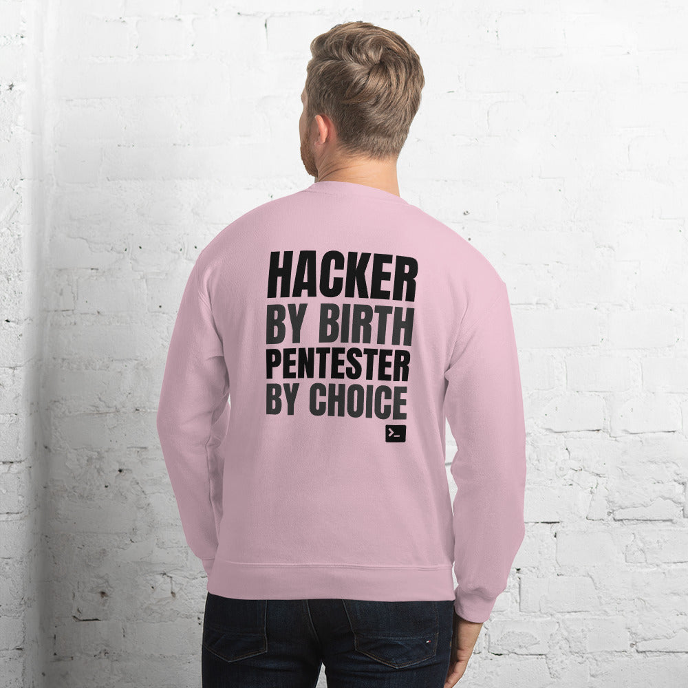 Hacker by birth Pentester by choice - Unisex Sweatshirt (black text) by DarkByteGear