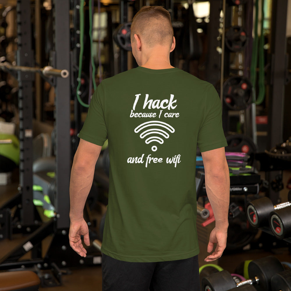 I hack because I care and free wifi - Short-Sleeve Unisex T-Shirt by DarkByteGear