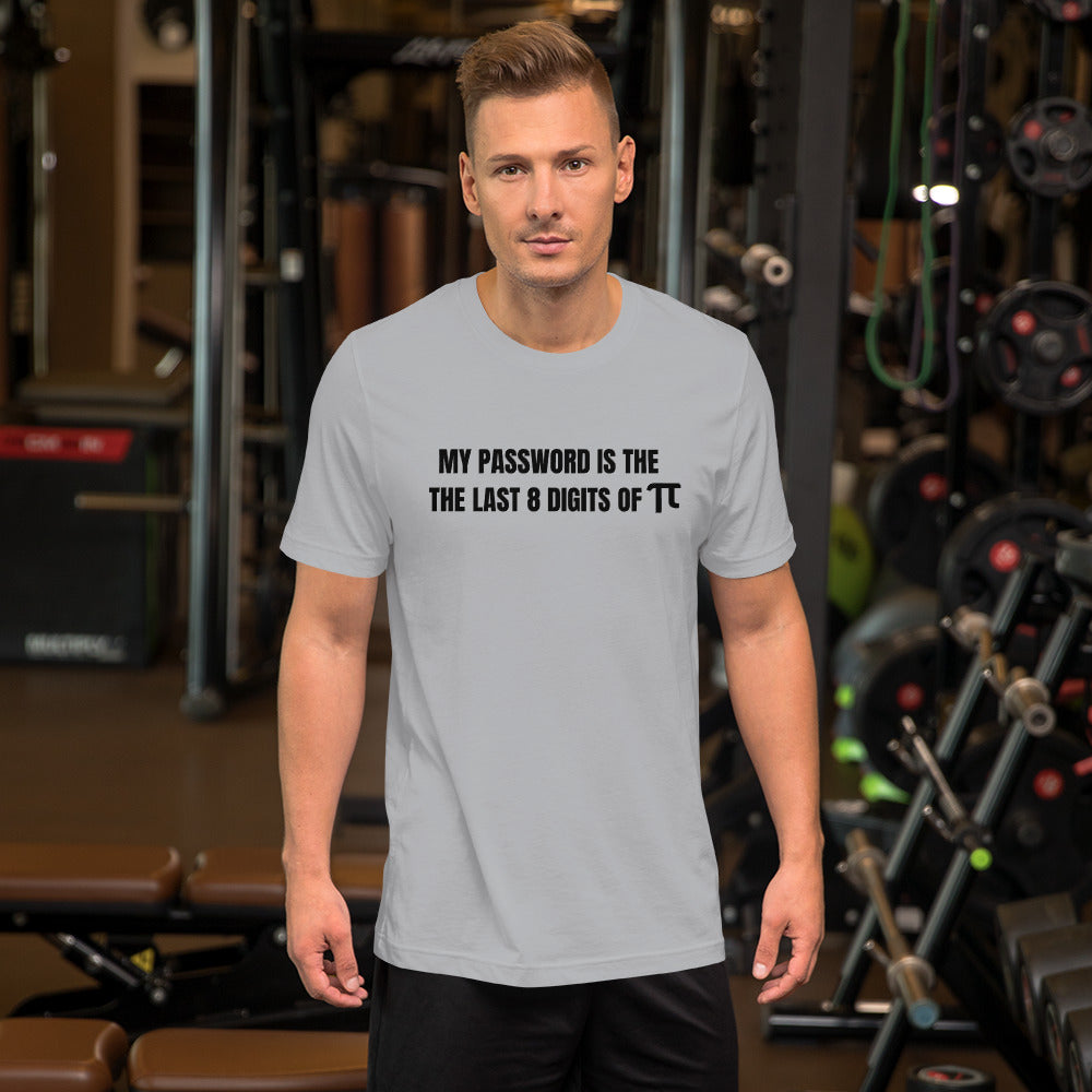 My password is the last 8 digits of π - Short-Sleeve Unisex T-Shirt (black text) by DarkByteGear