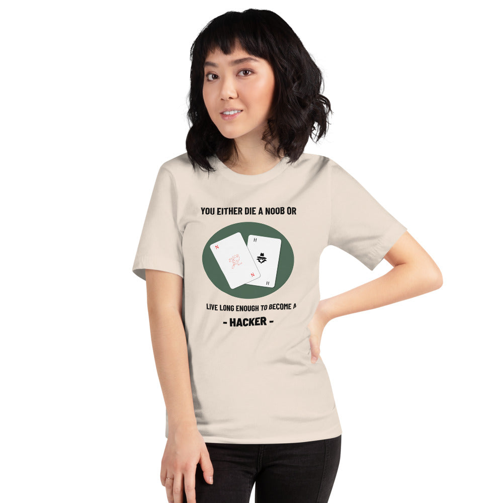 You either die a noob or live long enough to become a hacker - Short-Sleeve Unisex T-Shirt by DarkByteGear