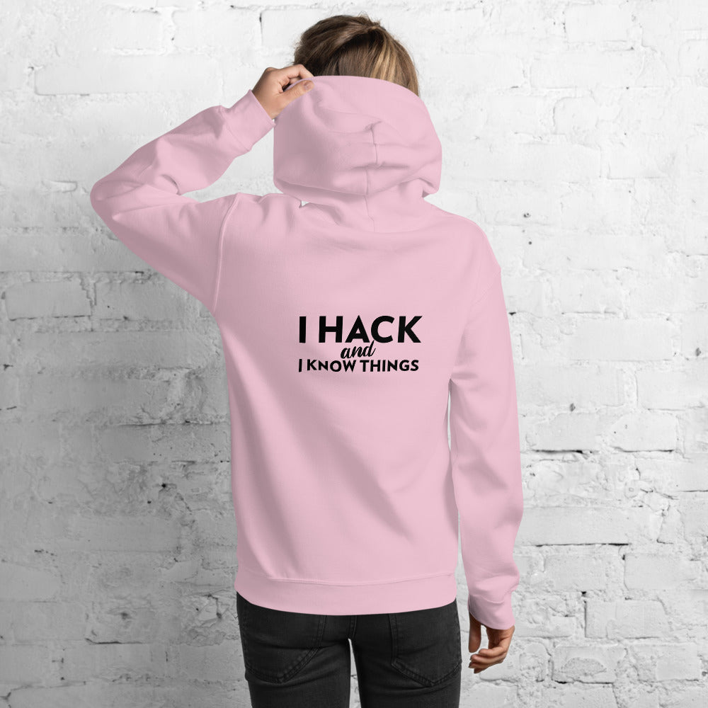 I hack And I Know Things - Unisex Hoodie (black text) by DarkByteGear