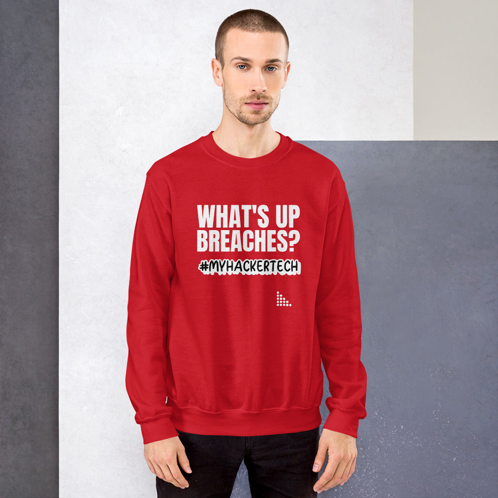 What's up breaches? - Unisex Sweatshirt by DarkByteGear