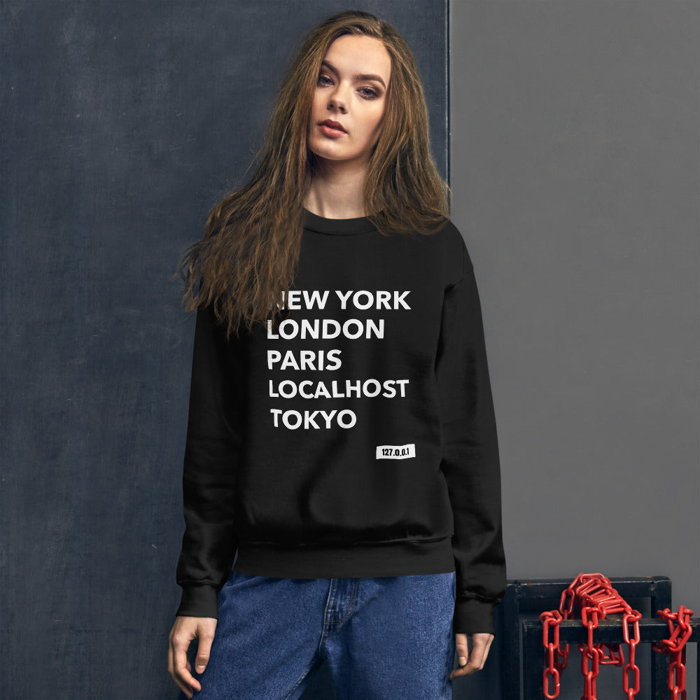 New York London Paris Localhost Tokyo 127.0.0.1 - Unisex Sweatshirt by DarkByteGear