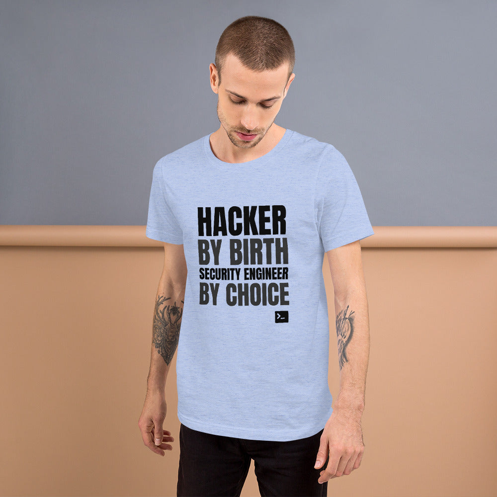 Hacker by birth security engineer by choice - Short-Sleeve Unisex T-Shirt (black text) by DarkByteGear