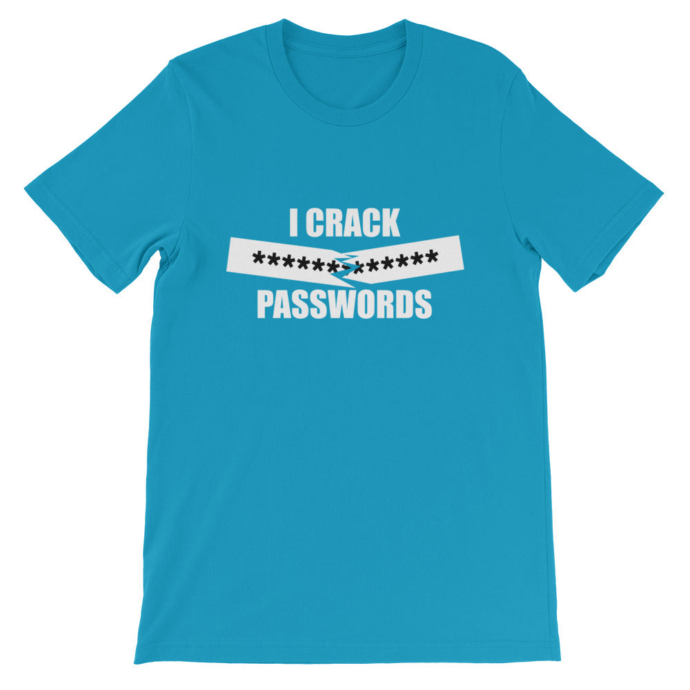I crack passwords - Short-Sleeve Unisex T-Shirt (white text) by DarkByteGear