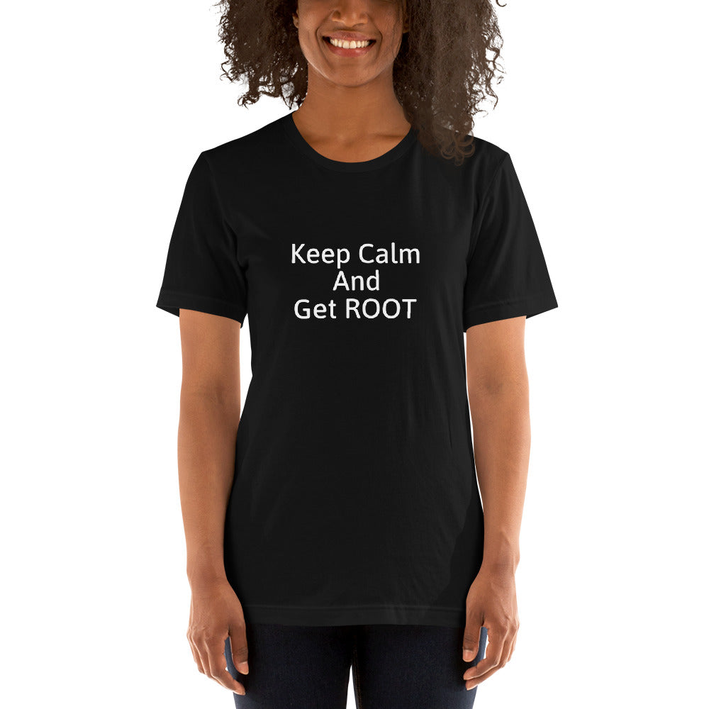 Keep Calm and Get ROOT - Short-Sleeve Unisex T-Shirt (white text) by DarkByteGear