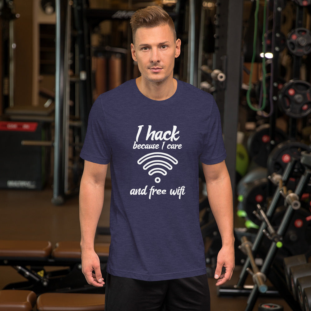 I hack because I care and free wifi - Short-Sleeve Unisex T-Shirt by DarkByteGear