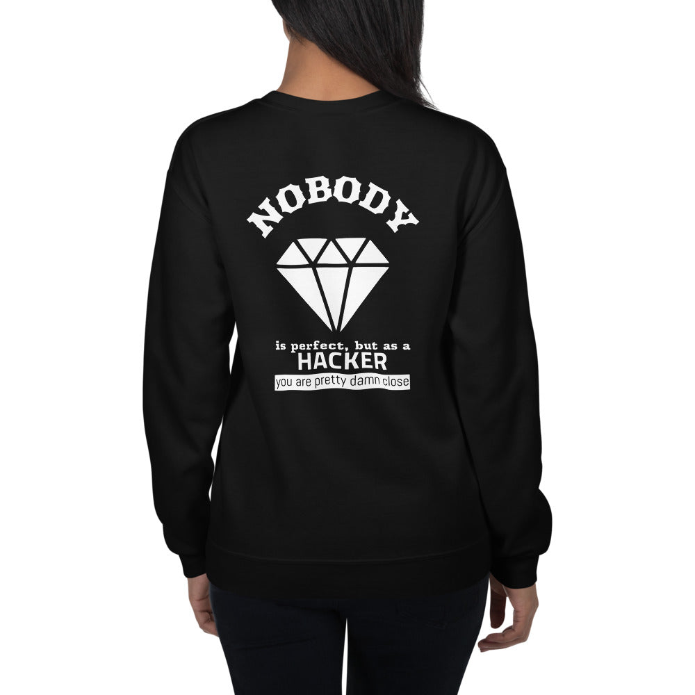 Nobody is perfect but as a hacker you are pretty damn close - Unisex Sweatshirt by DarkByteGear