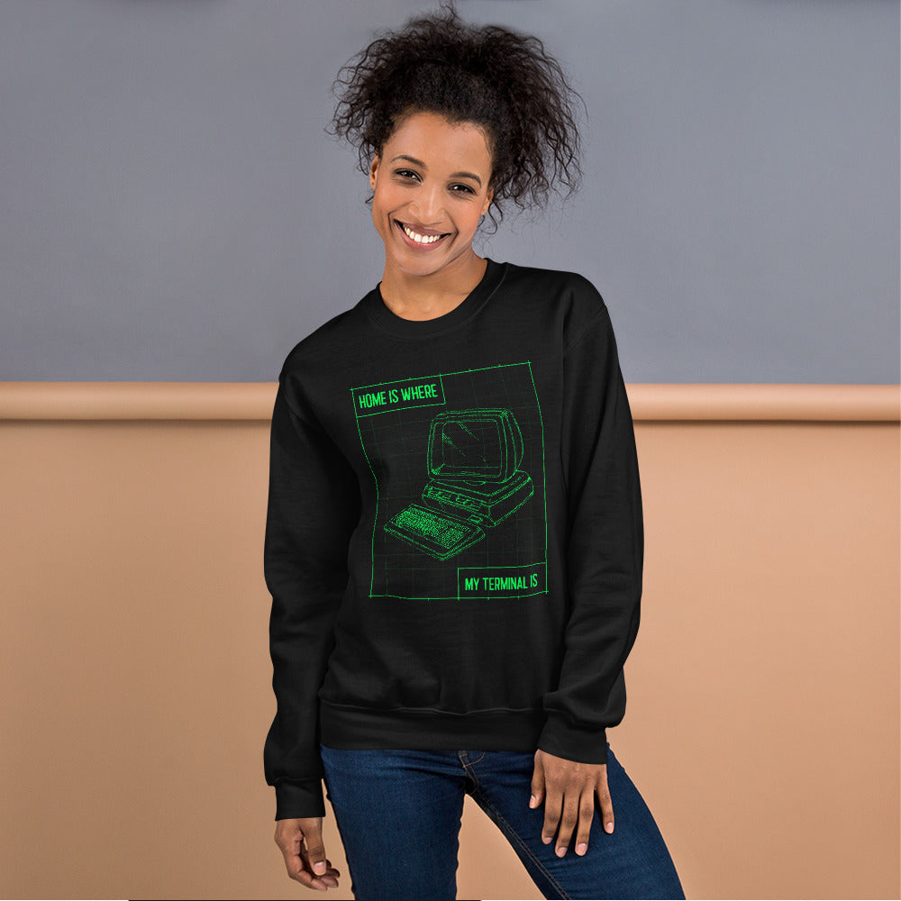 Home is where my terminal is - Unisex Sweatshirt (green text) by DarkByteGear