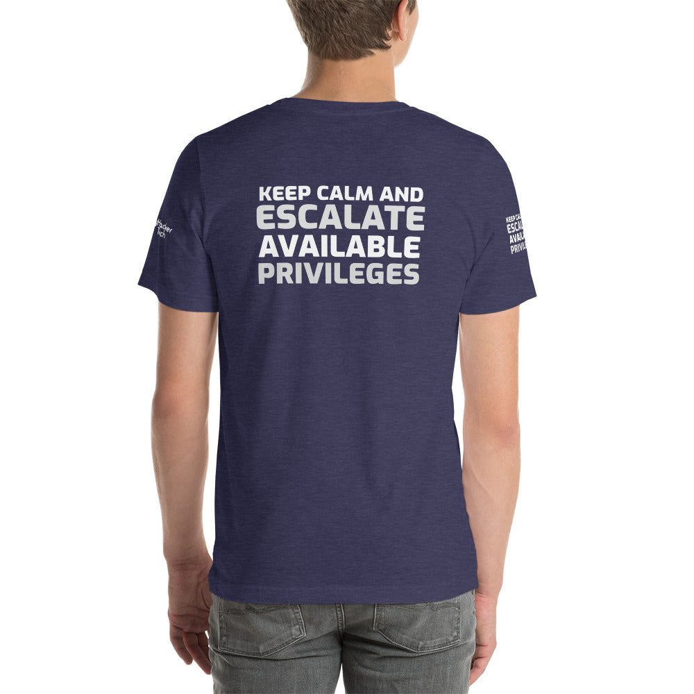 Keep calm and escalate privileges - Short-Sleeve Unisex T-Shirt ( with all sides designs) by DarkByteGear