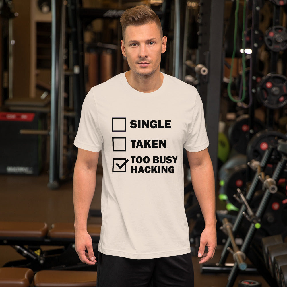 Too busy hacking - Short-Sleeve Unisex T-Shirt by DarkByteGear