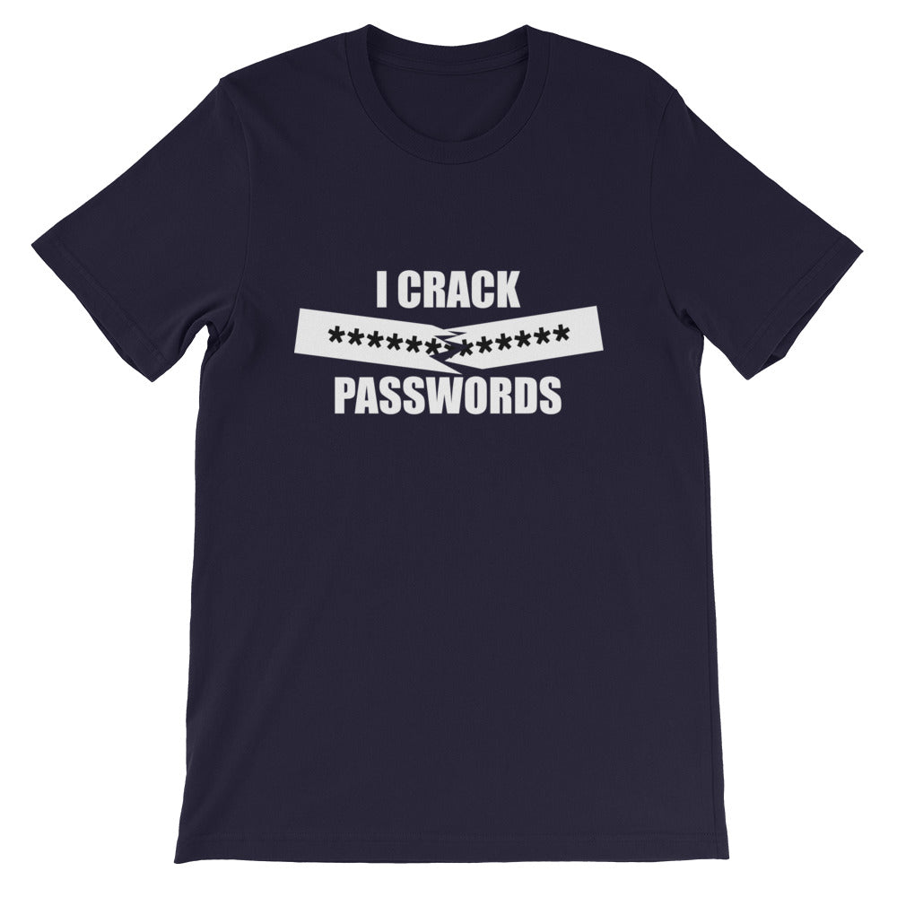I crack passwords - Short-Sleeve Unisex T-Shirt (white text) by DarkByteGear