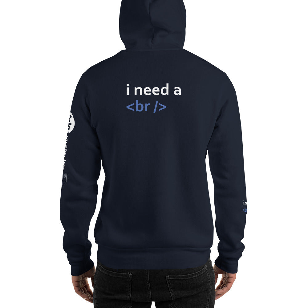 i need a break - Unisex Hoodie by DarkByteGear