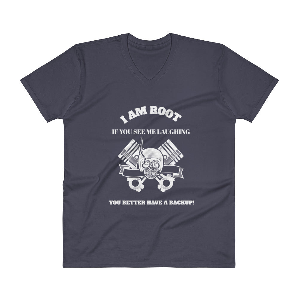 I Am Root If You See Me Laughing You Better Have A Backup - V-Neck T-Shirt (white text) by DarkByteGear