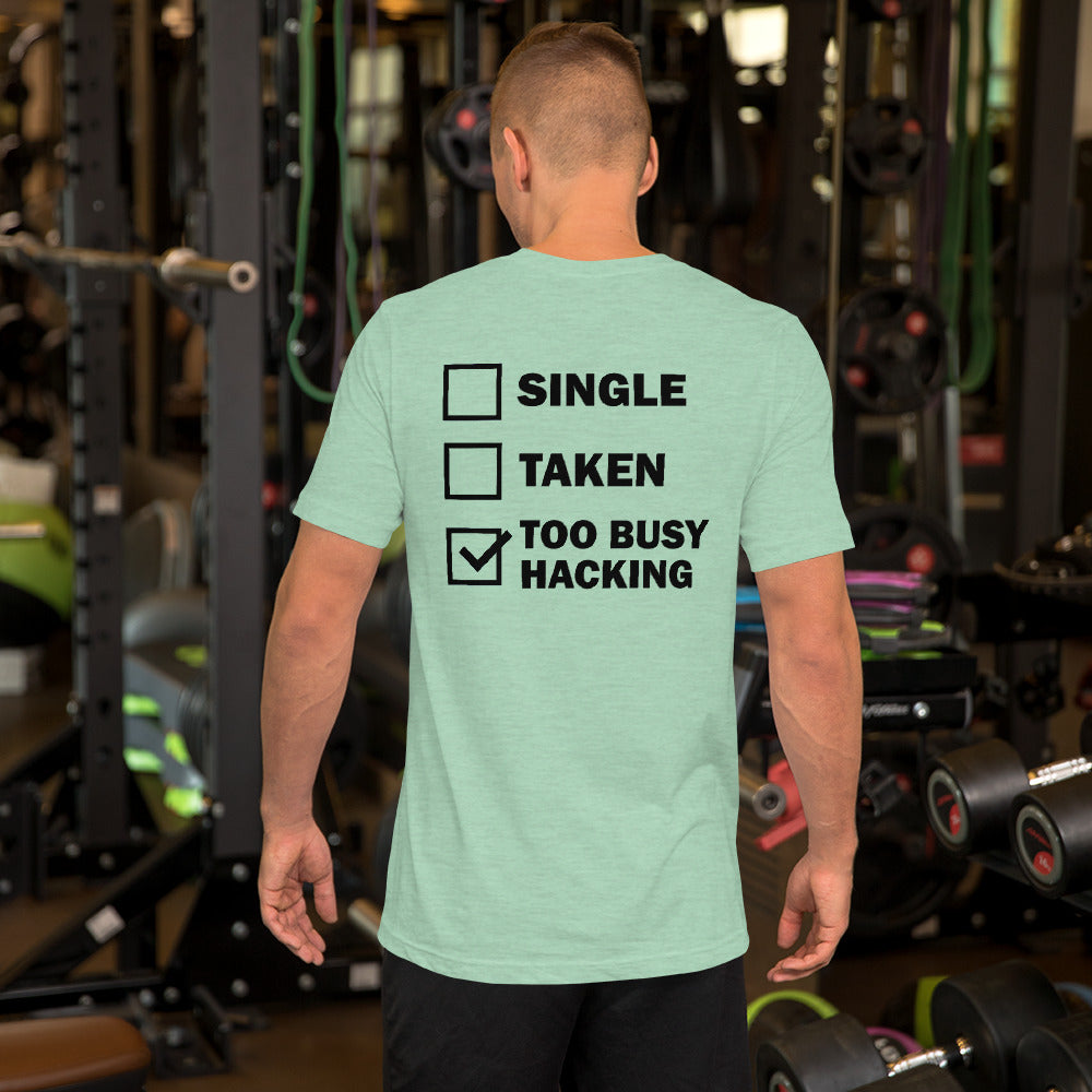 Too busy hacking - Short-Sleeve Unisex T-Shirt by DarkByteGear
