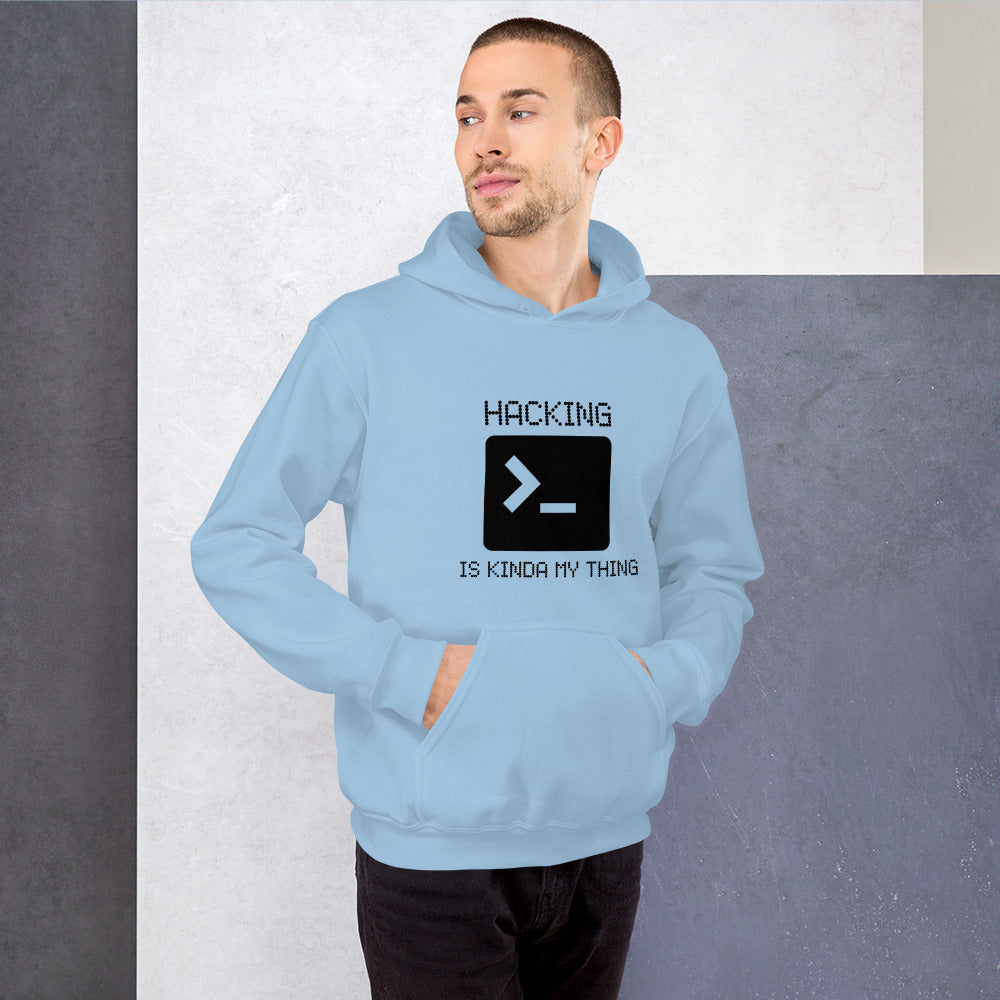 Hacking is kinda my thing - Unisex Hoodie (black text) by DarkByteGear