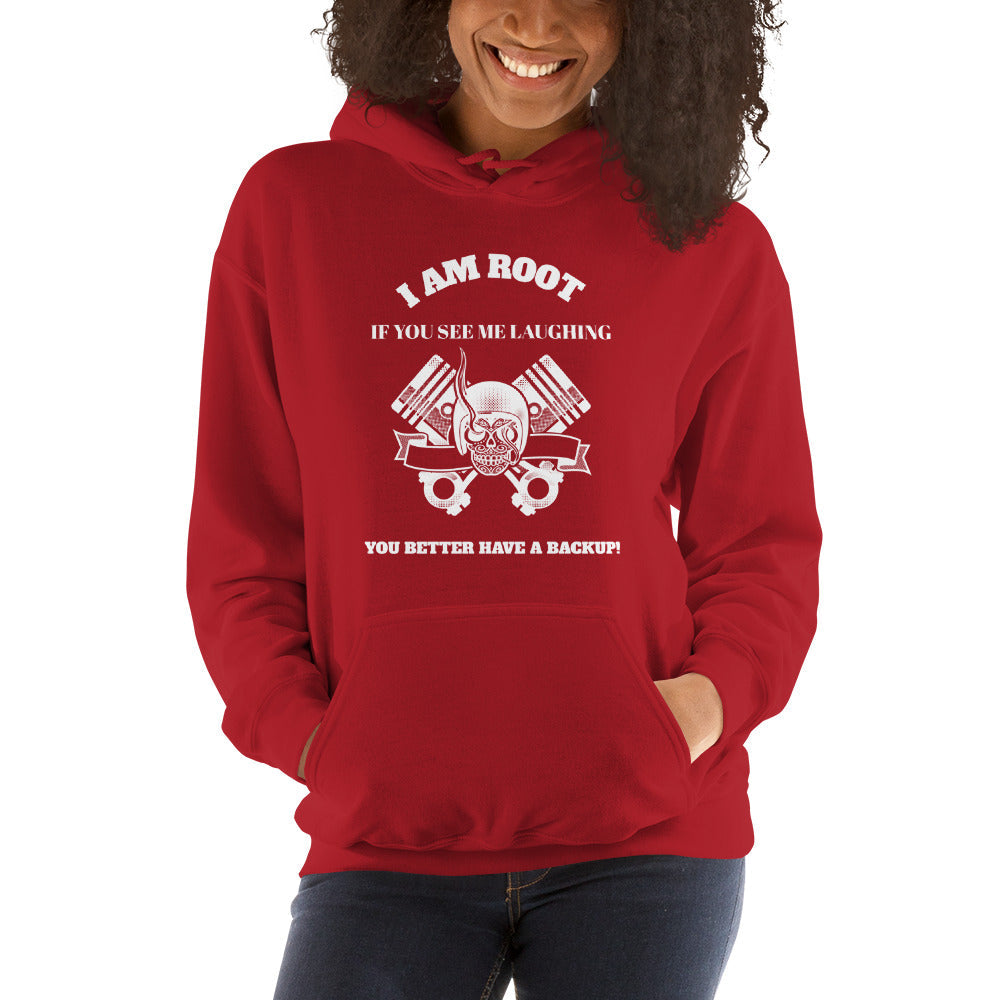 I Am Root If You See Me Laughing You Better Have A Backup - Unisex Hoodie (white text) by DarkByteGear