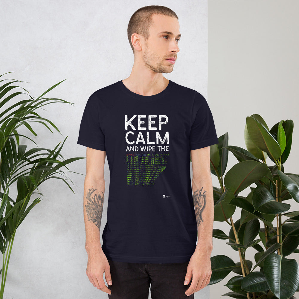 Keep Calm and wipe the logs - Short-Sleeve Unisex T-Shirt by DarkByteGear