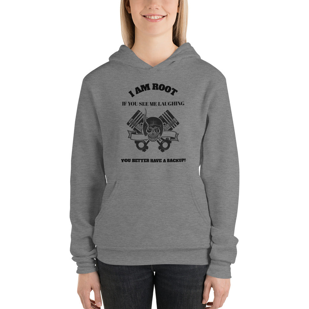 I Am Root If You See Me Laughing You Better Have A Backup - Unisex hoodie (black text) by DarkByteGear