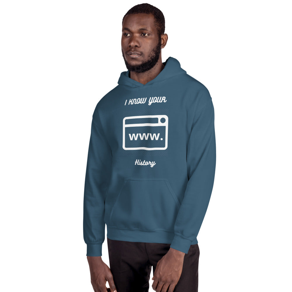 I know your browsing history - Unisex Hoodie by DarkByteGear
