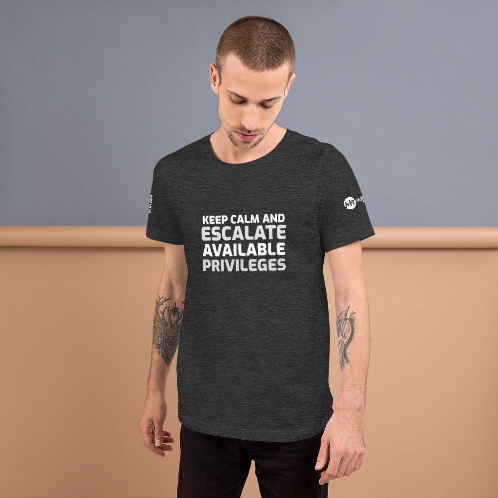 Keep calm and escalate privileges - Short-Sleeve Unisex T-Shirt by DarkByteGear