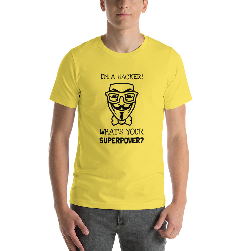 I'm a hacker! What's your superpower? - Short-Sleeve Unisex T-Shirt (black text) by DarkByteGear