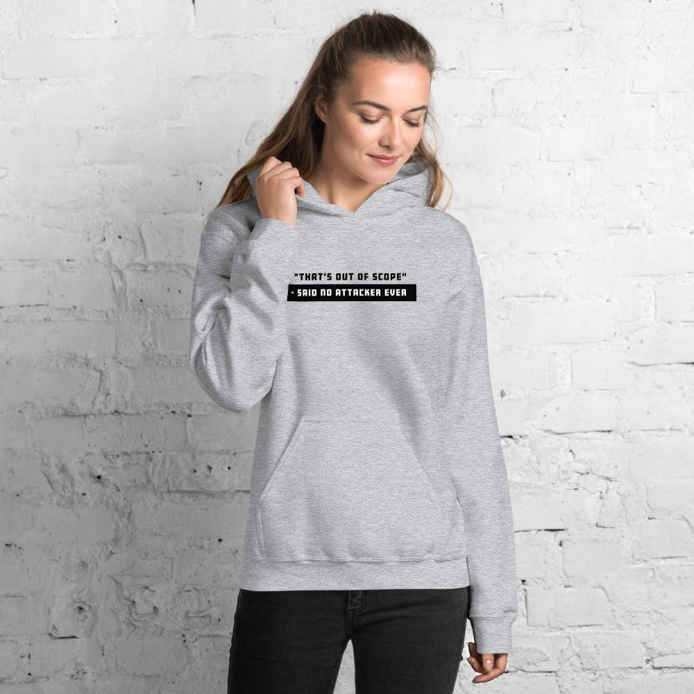 "That's out of scope"- said no attacker ever - Unisex Hoodie (black text) by DarkByteGear