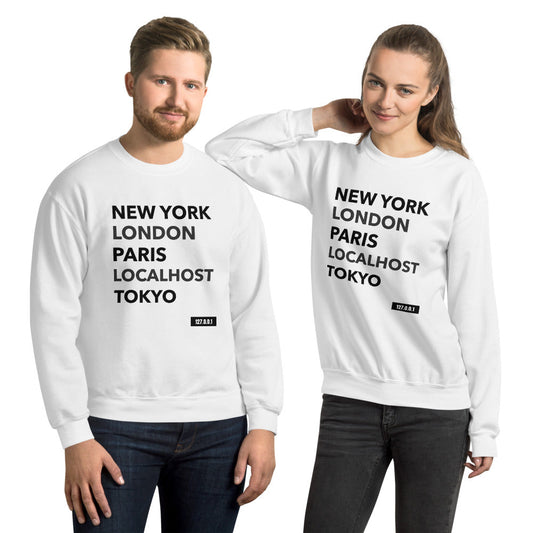 New York London Paris Localhost Tokyo 127.0.0.1 - Unisex Sweatshirt (white text) by DarkByteGear