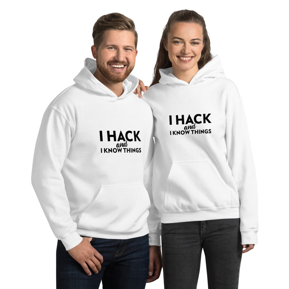 I hack And I Know Things - Unisex Hoodie (black text) by DarkByteGear