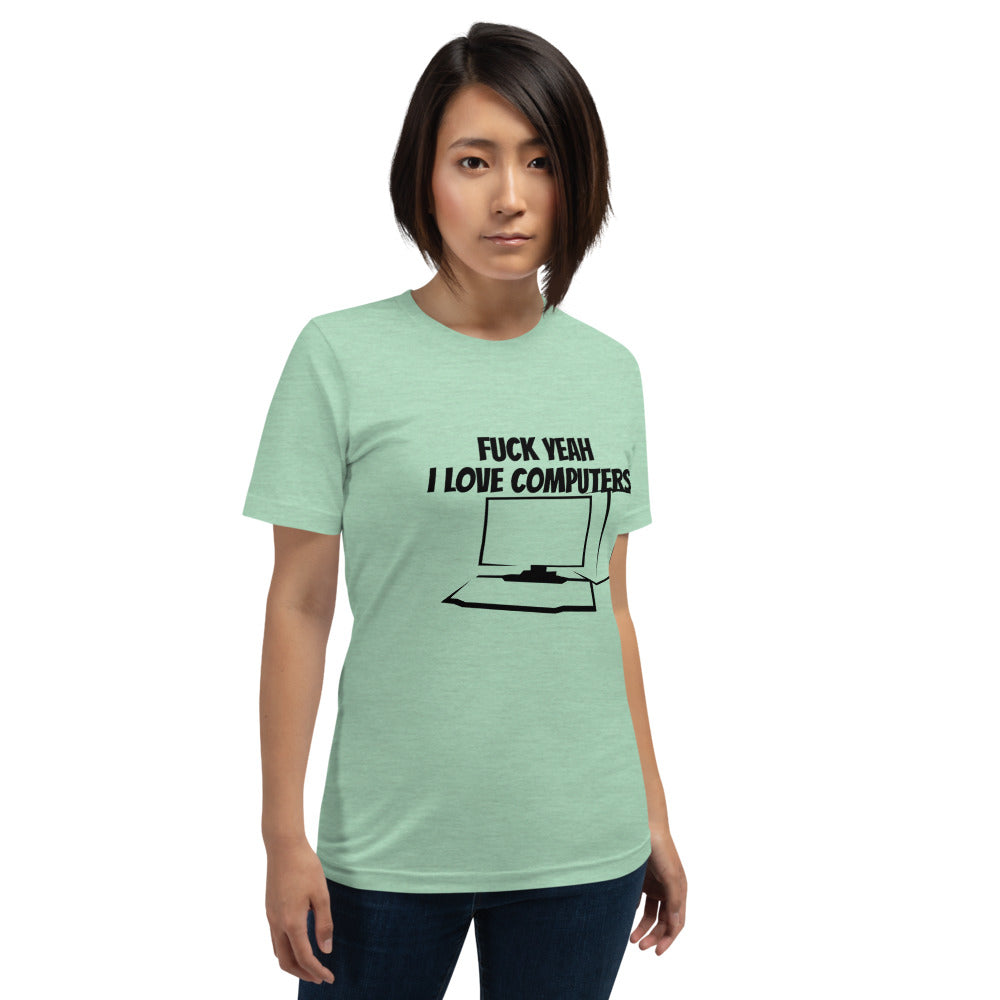 Fuck Yeah I love computers - Short-Sleeve Unisex T-Shirt (black text) by DarkByteGear
