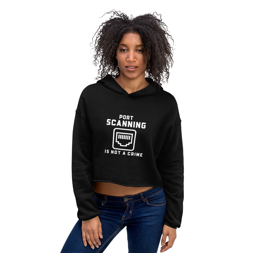 Port Scanning is not a crime - Crop Hoodie by DarkByteGear