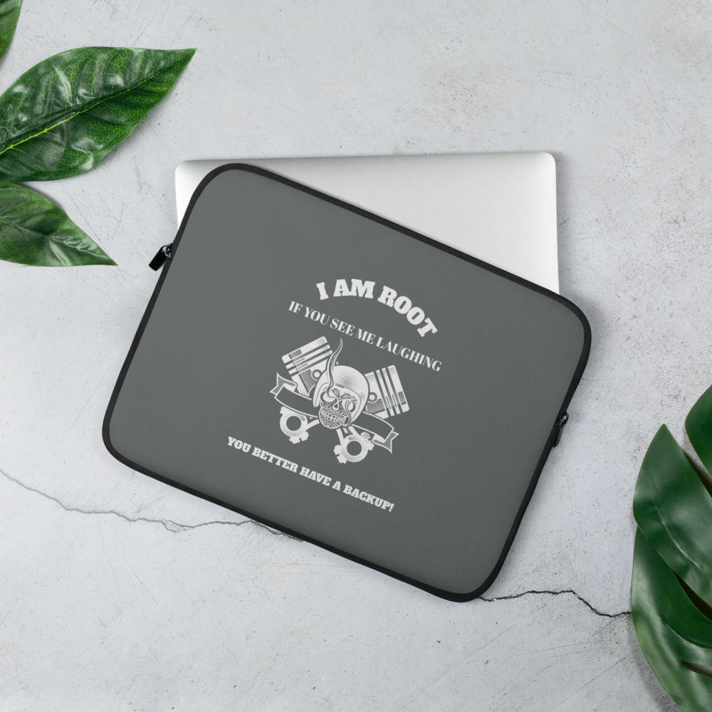 I Am Root If You See Me Laughing You Better Have A Backup - Laptop Sleeve (grey) by DarkByteGear