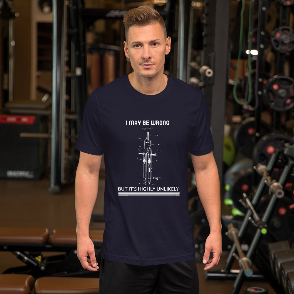 I may be wrong, but it's highly unlikely - Short-Sleeve Unisex T-Shirt by DarkByteGear