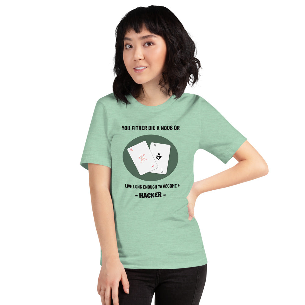 You either die a noob or live long enough to become a hacker - Short-Sleeve Unisex T-Shirt by DarkByteGear