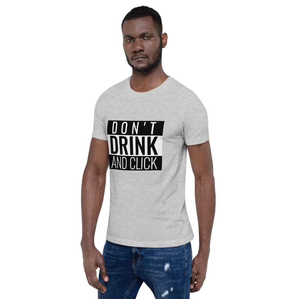 Don't drink and click - Short-Sleeve Unisex T-Shirt (white) by DarkByteGear